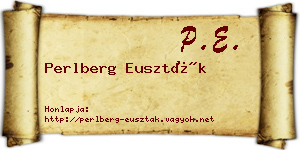 Perlberg Euszták névjegykártya